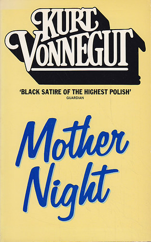 Kurt Jr. Vonnegut - Mother night