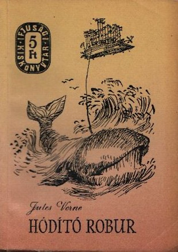 Verne Gyula  (Jules Verne) - H�d�t� Robur