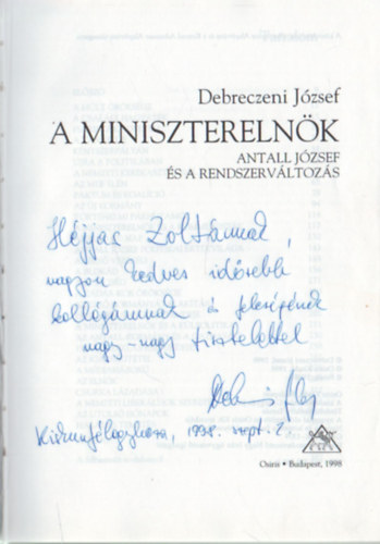 Debreczeni J�zsef - A minisztereln�k - Antall J�zsef �s a rendszerv�ltoz�s- dedik�lt
