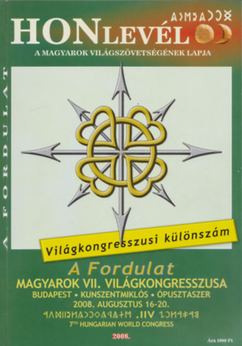 A Fordulat - Magyarok VII. Vilgkongresszusa 2008. augusztus 16-20. (Honlevl - A magyarok vilgszvetsgnek lapja)