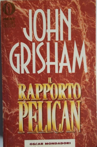 John Grisham - Il Rapporto Pelican - A Pelik�n �gyirat olasz nyelven