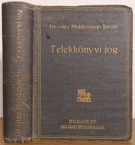 Moldovnyi Istvn Dr. vitz - Telekknyvi jog - a bri gyakorlattal s magyarz jegyzetekkel