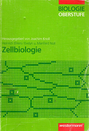 Henrich Ehlers; Evelyn Noll; Dr. Manfred Noll - Zellbiologie