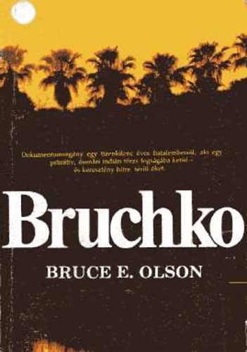 Bruce E. Olson - Bruchko