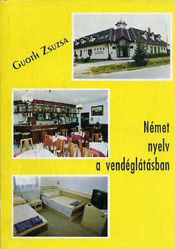 Guoth Zsuzsa - Német nyelv a vendéglátásban