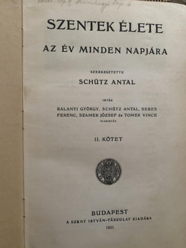 Schtz Antal  (szerk.) - Szentek lete az v minden napjra II.