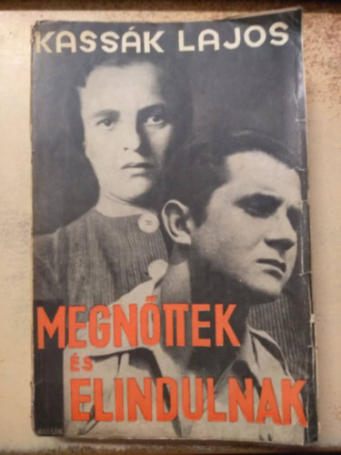 Kassák Lajos - Megnőttek és elindulnak - Első kiadás