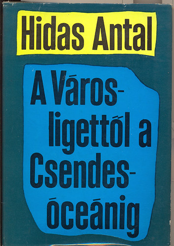 Hidas Antal - A vrosligettl a Csendes-cenig