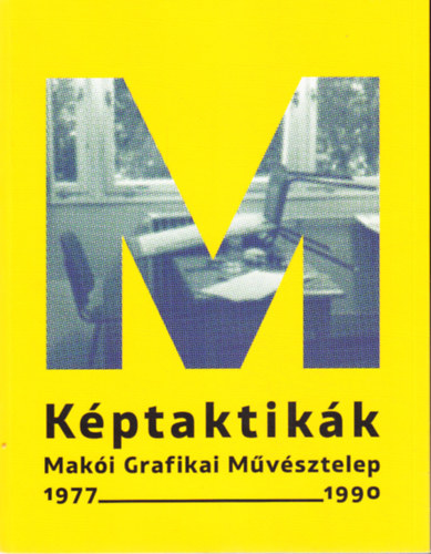 Kptaktikk - Maki Grafikai Mvsztelep 1977-1990