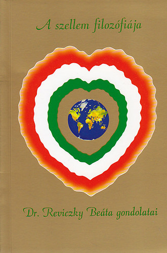 A szellem filoz�fi�ja: Dr. Reviczky Be�ta gondolatai