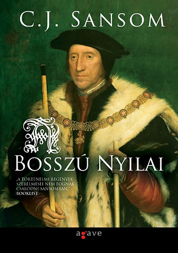 C. J. Sansom - A bossz nyilai