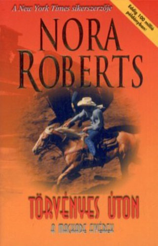 Nora Roberts - Törvényes úton - A Mackade fivérek