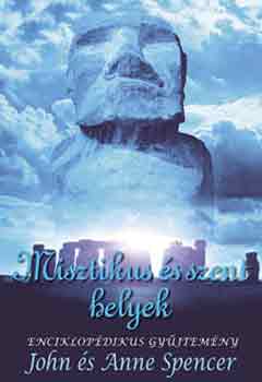 John Spencer; Anne Spencer - Misztikus s szent helyek