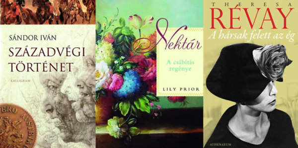 Lily Prior, Theresa Rvay Sndor Ivn - 3 db regny - trtnelem, romantika, humor: Szzadvgi trtnet; Nektr; A hrsak felett az g