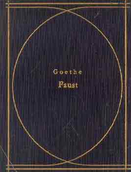 Johann Wolfgang von Goethe - Faust I-II.