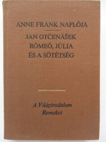 Anne Frank . Jan Otenek - Anne Frank naplja - Rme, Jlia s a sttsg