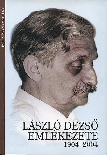 Cseke Pter  (szerk.) - Lszl Dezs emlkezete 1904-2004