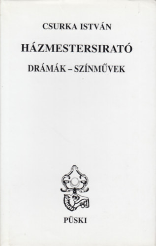 Csurka István - Házmestersirató (Drámák - színművek)
