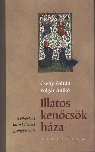 Csehy Zoltán; Polgár Anikó - Illatos kenőcsök háza