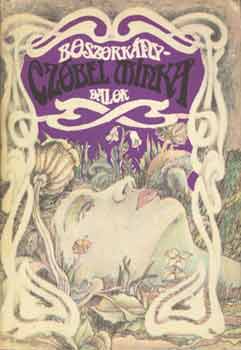 Cz�bel Minka - Boszork�nydalok