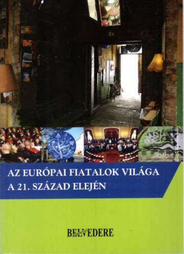 Domokos Tams Jancsk Csaba  (szerk.) - Az eurpai fiatalok vilga a 21. szzad elejn