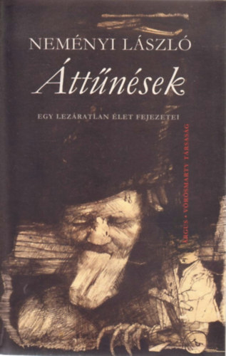 Nem�nyi L�szl� - �tt�n�sek: egy lez�ratlan �let fejezetei