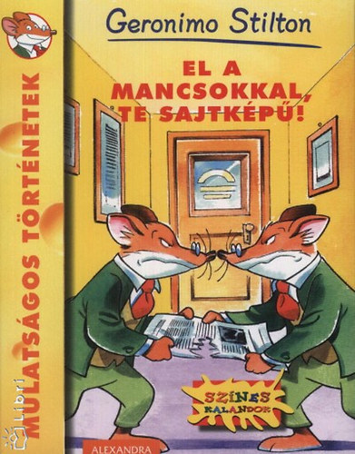 Geronimo Stilton - El a mancsokkal, te sajtkp!