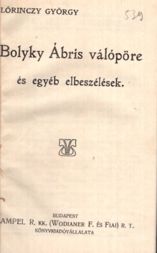 Lőrinczy György - Bolyky Ábris válópöre és egyéb elbeszélések - Magyar Könyvtár 539