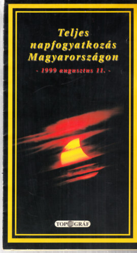 Teljes napfogyatkozs Magyarorszgon 1999. augusztus 11.