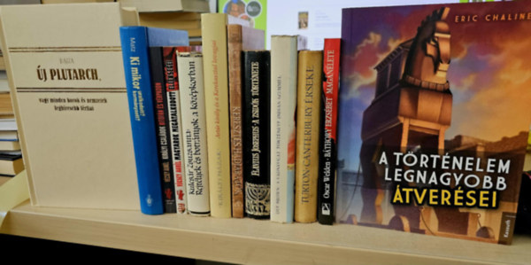 Bajza, Klaus-J�rgen Matz, V�csey Aur�l, Kulcs�r Zsuzsanna, Franz Baumer, Paolo Ceccoli, Josephus Flavius, Dee Brown, Godfrey Turton, Oscar Welden Eric Chaline - 12 db t�rt�nelmi k�tet, K�NYVMENT� AJ�NLAT: A t�rt�nelem legnagyobb �tver�sei+ �j Plutarch - vagy minden korok legh�resebb f�rfiai +Ki mikor uralkodott? korm�nyzott?+ Kir�lyi csal�dok bit�f�n �s v�rpadon+ Magyarok meg�talkodott e