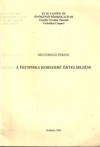 Mesterhzi Ferenc - A technika korszer rtelmezse