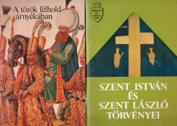 Vikol Katalin - 2 db trtnelmi knyv ( egytt ) 1. A trk flhold rnykban, 2. Szent Istvn s Szent Lszl trvnyei