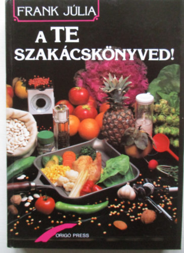 Frank Jlia - A te szakcsknyved!