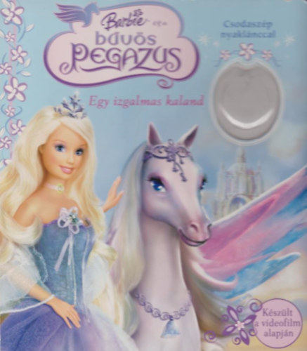 Luk�czky Orsolya  (ford.) - Barbie �s a b�v�s pegazus