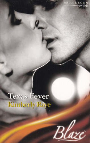 Kimberly Raye - Texas Fever