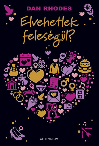 Dan Rhodes - Elvehetlek feles�g�l?