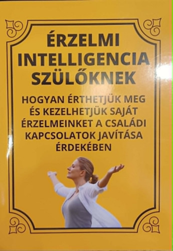 Érzelmi intelligencia szülőknek