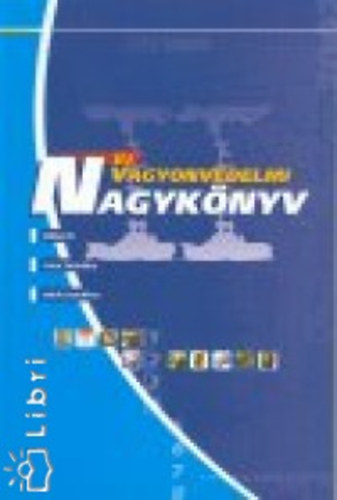 Dr. Gbor Lszl  (szerk.) Lukcs Gyrgy (szerk.) - j vagyonvdelmi nagyknyv