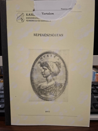Dr. Tomcsik Miklós Maurer Miklósné (szerk.) - Népegészségtan (Ápoló Szakképesítés Tanulási Útmutató Segédlet)