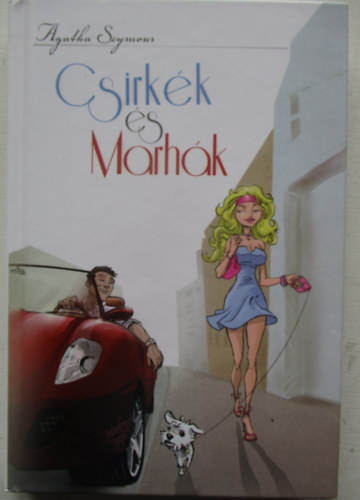 Agatha Seymour - Csirkék és marhák