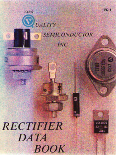 VARO Quality Semiconductor Inc. - Rectifier Data Book