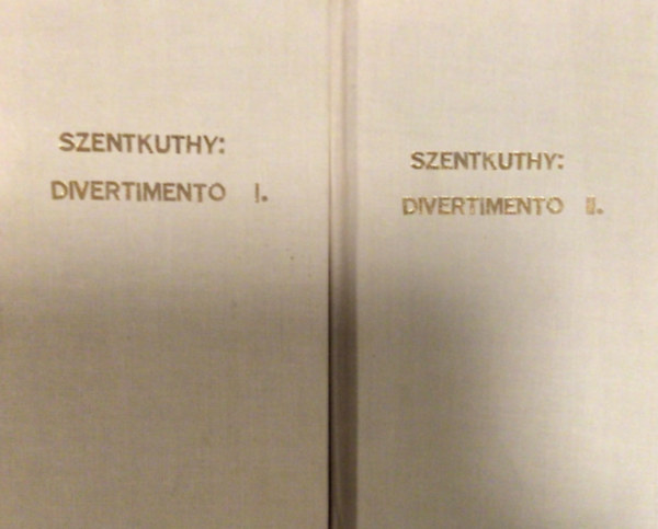 Szentkuthy MIkls - Divertimento-Vltozatok Wolfgang Amadeus Mozart letre  I-II.