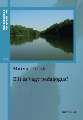 Morvai Tnde - Elit s/vagy pedaggus?