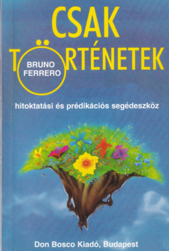 Bruno Ferrero - Csak t�rt�netek