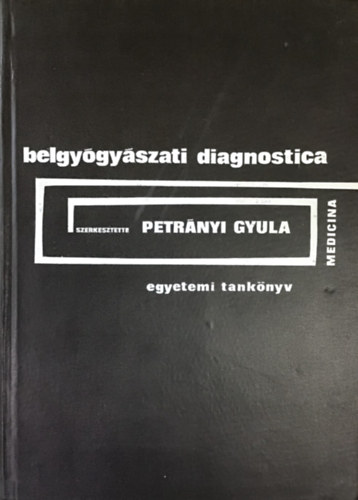 Petrányi Gyula - Belgyógyászati diagnostica