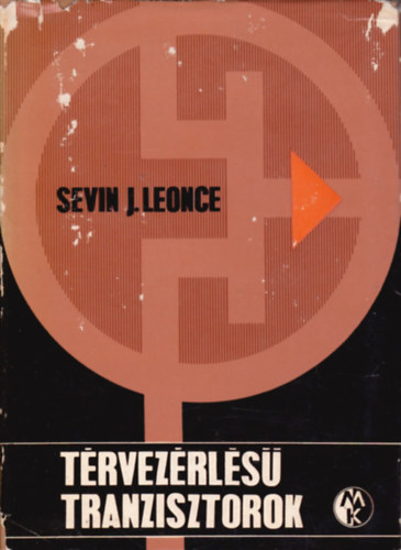 Sevin I. Leonce - Trvezrls tranzisztorok