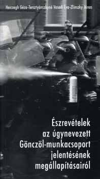 Hercegh Géza-Tersztyánszkyné Vasadi Éva - Észrevételek az úgynevezett Gönczöl-munkacsoport jelentéseinek...
