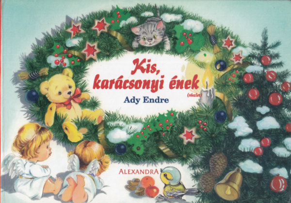 Ady Endre - Kis, karcsonyi nek (Rajzolta Eszes Hajnal s Balogh Jnos)