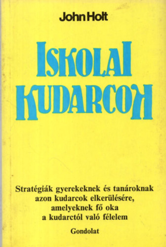 John Holt - Iskolai kudarcok
