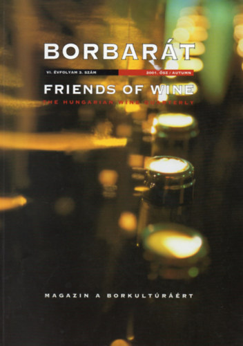 Alkonyi László szerk. - Borbarát - Friends of Wine VI. évfolyam 3. szám 2001. ősz